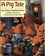 Pig Tale
